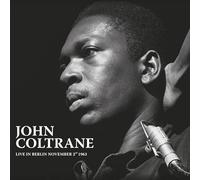 John Coltrane - Live In Berlin November 2nd 1963 [Vinilo]