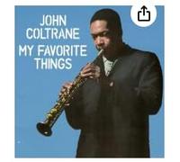 John Coltrane - My Favorite Things