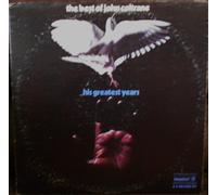 John Coltrane...the best of John Coltrane his Greatest Years (Double Album) Impulse AS 9200 (1970)