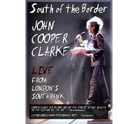John Cooper Clarke - South of the Border: Live from London's South Bank [DVD] [Reino Unido]