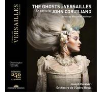 Orchestre de l'Opera Royal – John Corigliano: The Ghosts of Versailles
