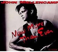 John Cougar Mellencamp - Now More Than Ever