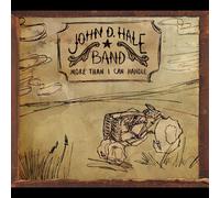 John d.Hale Band - More Than I Can Handle