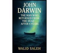 John Darwin: The Man Who Returned from the Dead After 5 Years (DARK MINDS: Chronicles of Criminal Genius)