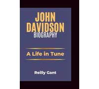 JOHN DAVIDSON BIOGRAPHY: A Life in Tune