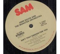 JOHN DAVIS AND THE MONSTER ORCHESTRA - AIN'T THAT ENOUGH FOR YOU 12 inch (12" Vinyl) US SAM 1978