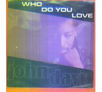 John Davis - Who Do You Love [Vinilo]