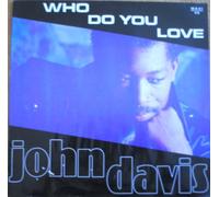 John Davis - Who Do You Love [Vinilo]