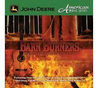 John Deere American Music Seri - Barn Burners