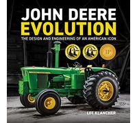 John Deere Evolution: The Design and Engineering of an American Icon