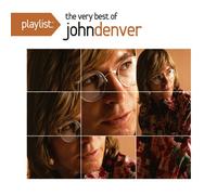 JOHN DENVER - Playlist:the Very Best of Er