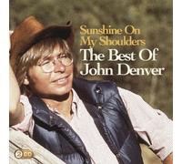 John Denver Sunshine On My Shoulders: The Best of John De (CD) (Importación USA)