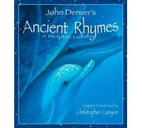 John Denver's Ancient Rhymes: A Dolphin Lullaby (John Denver & Kids Series) by John Denver (2004-09-01)