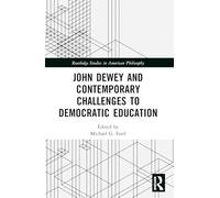 John Dewey y desafíos contemporáneos para la educación democrática – Routledge