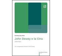 John Dewey e la Cina (1919-1921) (Cantus firmus. Idee)
