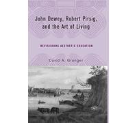 John Dewey Robert Pirsig and the Art