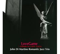 JOHN DI MARTINO ROMANTIC JAZZ TRIO - LOVE GAME -TRIBUTE TO LADY GAGA-