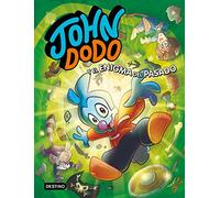 John Dodo 2. John Dodo Y El Enigma Del Pasado