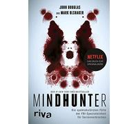 John Douglas Ma Mindhunter: Die spektakulärsten Fälle der FBI-Spez (Tapa blanda)