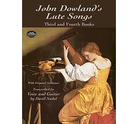 John dowland's lute songs third and fourth books: Third and Fourth Books with Original Tablature (Dover Song Collections)