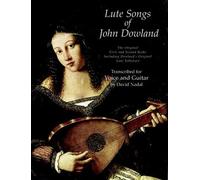 John downland : lute songs - first and second books: The Original First and Second Books Including Dowland's Original Lute Tablature (Dover Song Collections)
