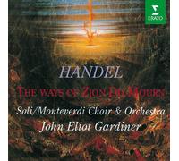 John Eliot Gardiner - Handel : Israel in Egypt; The Ways of Zion do mourn (French only)