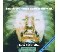 John Entwistle - Smash Your Head Against The Wall