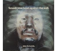John Entwistle - Smash Your Head Against The Wall - EX