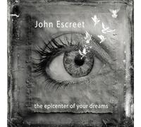 John Escreet - the epicenter of your dreams [Vinilo]