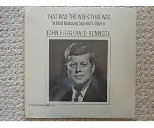 John F. Kennedy - That Was the Week That Was: The British Broadcasting Corporation's Tribute to John F. Kennedy (The BBC Telecast: Saturday Nov 23, 1963)