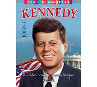 John F. Kennedy. Un lider para los nuevos tiempos (Mini biografías)