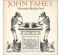 John Fahey - I Remember Blind Joe Death