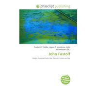 John Fastolf: Knight, Hundred Years War, Falstaff, Caister-on-Sea.