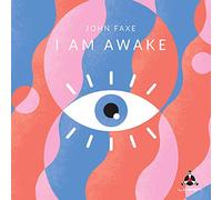 John Faxe - I Am Awake