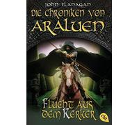 John Flanagan Angelika Eis Die Chroniken von Araluen - Flucht aus (Tapa blanda)