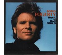 John Fogerty - Rock And Roll Girls