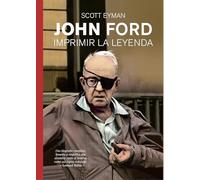 JOHN FORD: Imprimir la Leyenda: 21 (VIDAS DE PAPEL)