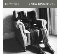 John Foxx - A New Kind of Man