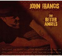 John Francis - Better Angels by John Francis (2010-11-09)