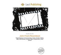 John Frank Rosenblum: Film Producer, Screenwriter, Actor, Trailer (Film), BBC Worldwide, Doctor Who, EastEnders, Red Dwarf