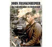John Frankenheimer. Un francotirador en Hollywood (SIN COLECCION)
