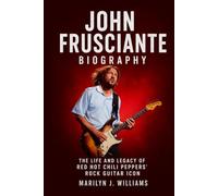 John Frusciante Biography: The Life and Legacy of Red Hot Chili Peppers' Rock Guitar Icon