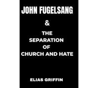 John Fugelsang and the Separation of Church and Hate: Reclaiming Truth, Compassion and Integrity in a World of Faith-Factions.