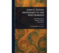 John G. Paton, Missionary to the New Hebrides
