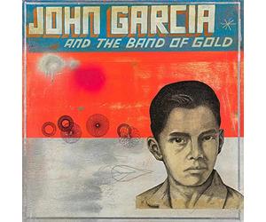 John Garcia - And the band of gold