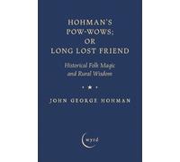 John George Hoh Hohman's Pow-Wows; Or Long Lost (Tapa blanda) (Importación USA)