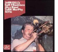 John Gill - Turk Murphy Style