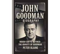 JOHN GOODMAN: ROUGH CUT TO REFINED: THE GRAVITY OF GOODMAN