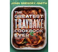 John Gregory-Smith The Greatest Traybake Cookbook Ever (Tapa dura)