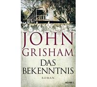 John Grisham Kristiana Dorn-Ruhl Bea Reiter Imke W Das Bekenntnis: (Tapa blanda)